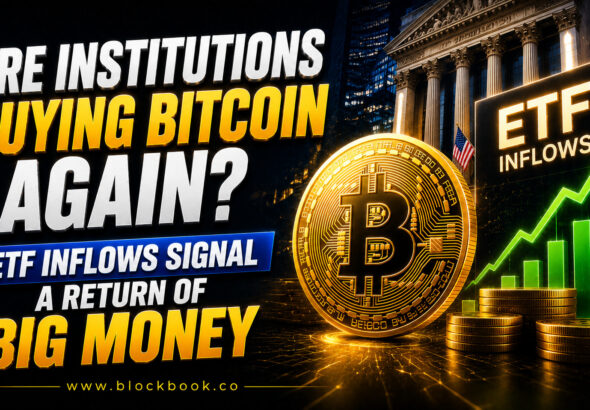 Are Institutions Buying Bitcoin Again ETF Inflows Signal a Return of Big Money