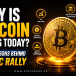 Why Is Bitcoin Rising Today 7 Reasons Behind BTC Rally