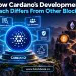 How Cardano’s Development Approach Differs