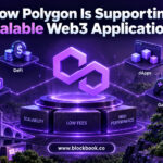 How Polygon Is Supporting Scalable Web3 Applications