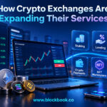 How Crypto Exchanges Are Expanding Their Services
