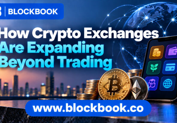 How Crypto Exchanges Are Expanding Beyond Trading